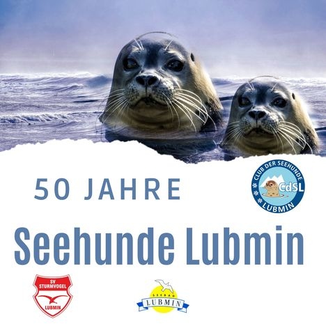 Feiert mit uns... 50 Jahre Club der Seehunde Lubmin