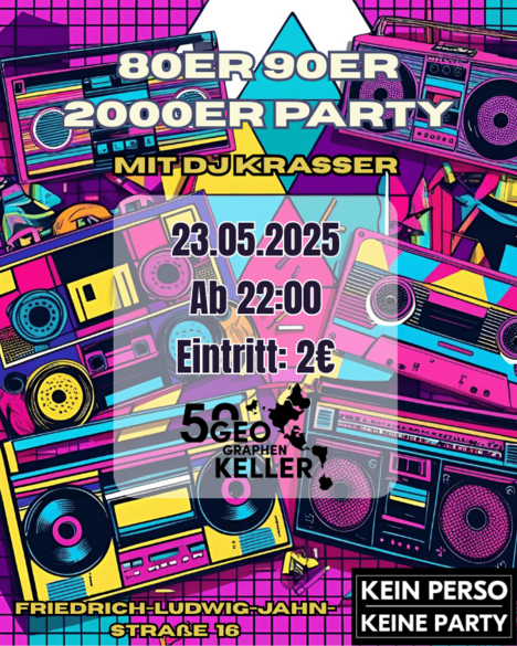 80er, 90er, 2000er - Der Klassiker im Geokeller!